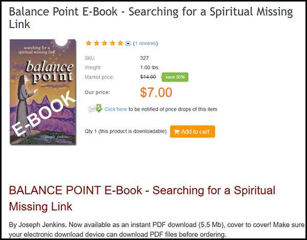 BALANCE POINT E-Book - Searching for a Spiritual Missing Link, by Joseph Jenkins. BALANCE POINT E-Book - Searching for a Spiritual Missing Link, by Joseph Jenkins.