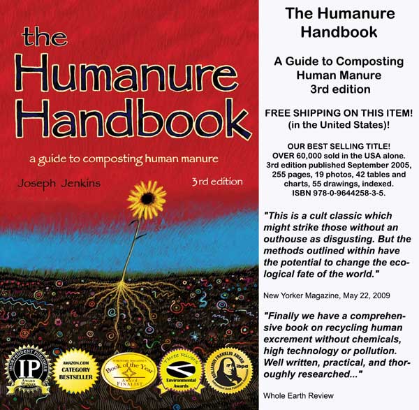 The Humanure Handbook - A Guide to Composting Human Manure, 3rd edition, by Joseph Jenkins The Humanure Handbook - A Guide to Composting Human Manure, 3rd edition, by Joseph Jenkins